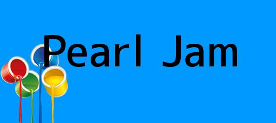 <i>Pearl Jam</i>