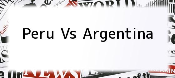 Peru Vs Argentina