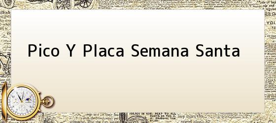 pico y placa semana santa Pico Y Placa Semana Santa