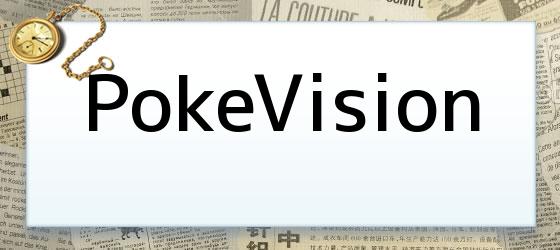 PokeVision