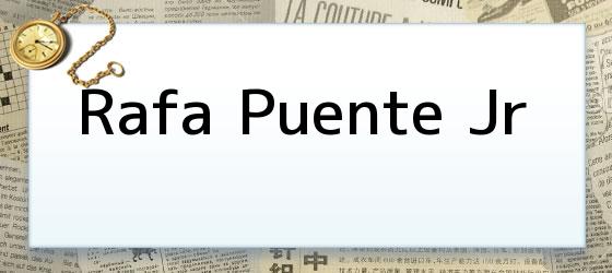 Rafa Puente Jr