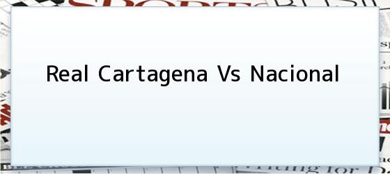 Real Cartagena Vs Nacional
