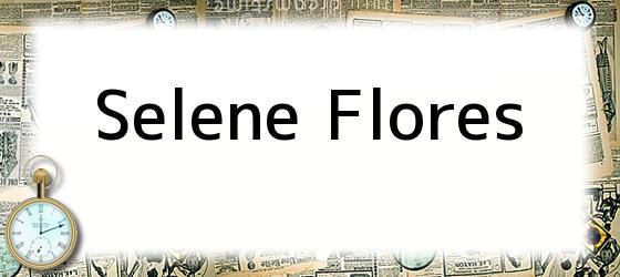 Selene Flores