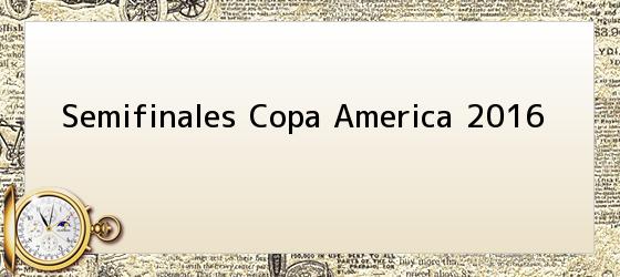 Semifinales Copa America 2016