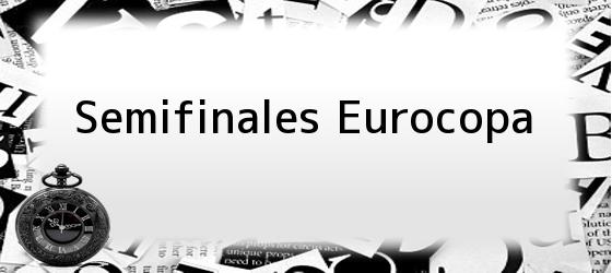 Semifinales Eurocopa