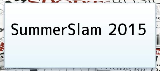 SummerSlam 2015