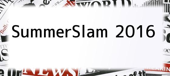 SummerSlam 2016