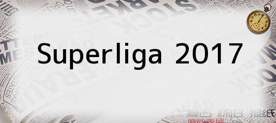 Superliga 2017