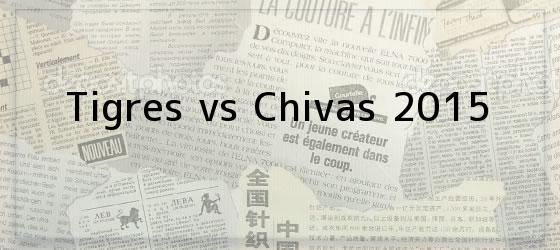 Tigres vs Chivas 2015