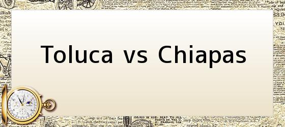 Toluca vs Chiapas