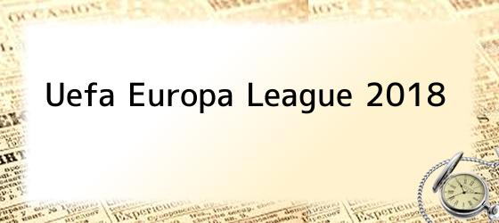 Uefa Europa League 2018