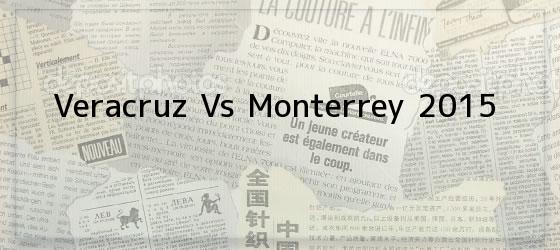 Veracruz Vs Monterrey 2015