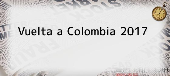 Vuelta a Colombia 2017