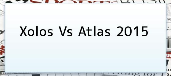 Xolos Vs Atlas 2015