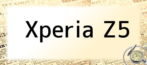Xperia Z5