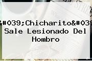'<b>Chicharito</b>' Sale Lesionado Del Hombro