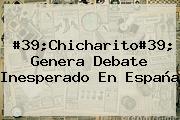 #39;<b>Chicharito</b>#39; Genera Debate Inesperado En España