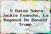 5 Datos Sobre <b>Jackie Evancho</b>, La Beyoncé De Donald Trump