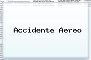 <b>Accidente</b> Aereo