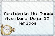 Accidente De <b>Mundo Aventura</b> Deja 10 Heridos