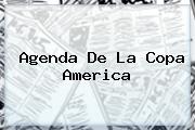 Agenda De La <b>Copa America</b>