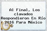 Al Final, Los <b>clavados</b> Respondieron En <b>Río 2016</b> Para México