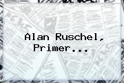 <b>Alan Ruschel</b>, Primer...