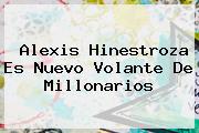 Ver alexis hinestroza es nuevo volante de millonarios <b>Alexis Hinestroza</b> Es Nuevo Volante De Millonarios