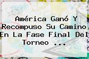 <b>América</b> Ganó Y Recompuso Su Camino En La Fase Final Del Torneo ...