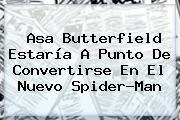 <b>Asa Butterfield</b> Estaría A Punto De Convertirse En El Nuevo Spider-Man