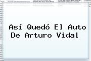 Así Quedó El Auto De <b>Arturo Vidal</b>