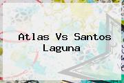 <b>Atlas Vs Santos</b> Laguna