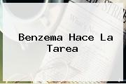 <i>Benzema Hace La Tarea</i>