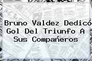 Bruno Valdez Dedicó Gol Del Triunfo A Sus Compañeros