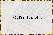 <b>Cafe Tacvba</b>