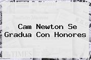 <b>Cam Newton</b> Se Gradua Con Honores