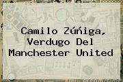 Camilo Zúñiga, Verdugo Del <b>Manchester United</b>