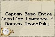 Captan Beso Entre Jennifer Lawrence Y <b>Darren Aronofsky</b>