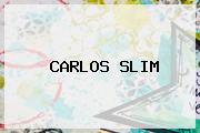 <b>CARLOS SLIM</b>