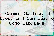 <b>Carmen Salinas</b> Sí Llegará A San Lázaro Como Diputada