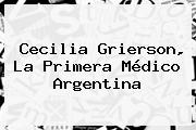 <b>Cecilia Grierson</b>, La Primera Médico Argentina
