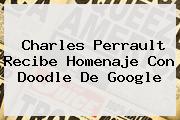 <b>Charles Perrault</b> Recibe Homenaje Con Doodle De Google