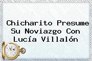 Chicharito Presume Su Noviazgo Con <b>Lucía Villalón</b>