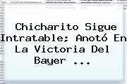 Chicharito Sigue Intratable; Anotó En La Victoria Del <b>Bayer</b> <b>...</b>