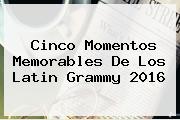 Cinco Momentos Memorables De Los <b>Latin Grammy 2016</b>