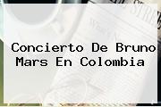 Concierto De <b>Bruno Mars</b> En Colombia