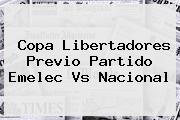 <b>Copa Libertadores</b> Previo Partido Emelec Vs Nacional