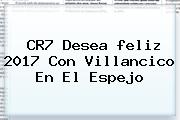 CR7 Desea <b>feliz 2017</b> Con Villancico En El Espejo