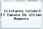 Cristante Celebró El Empate De último Momento