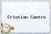 <b>Cristian Castro</b>